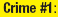 Crime #1: